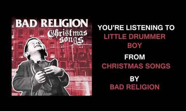 Bad Religion - Little Drummer Boy (Full Album Stream)