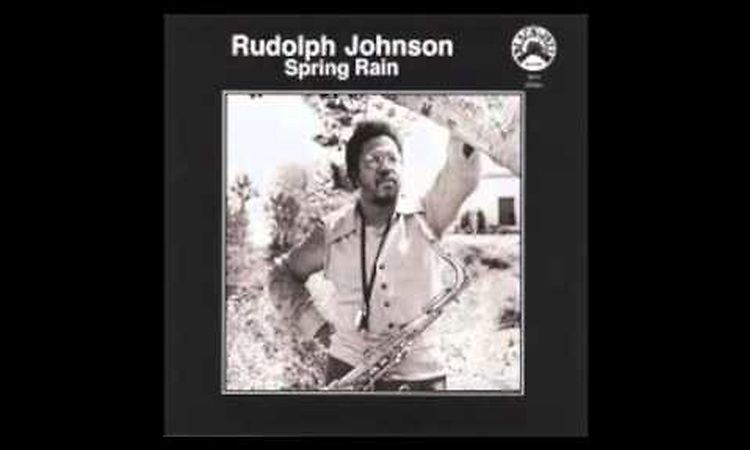 Rudolph Johnson Spring Rain with Raymond Pounds on Drums