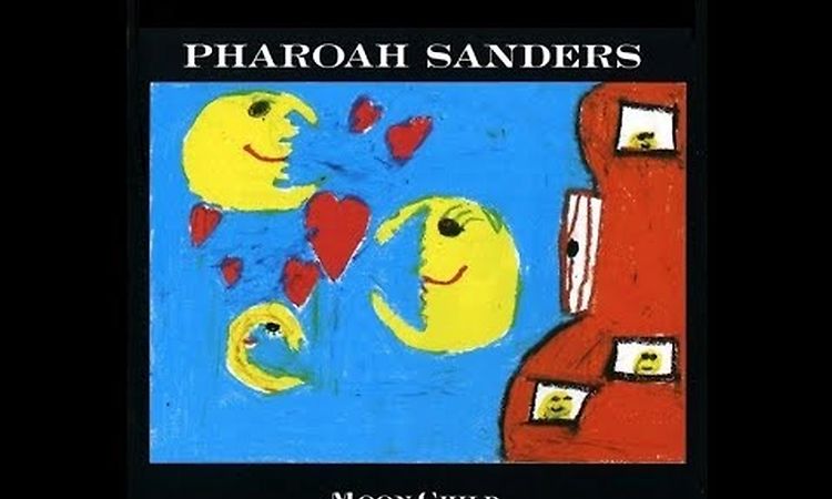 Pharoah Sanders - Moon Child (Full Album)
