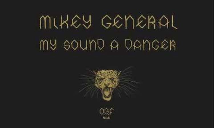 O.B.F feat MIKEY GENERAL / MY SOUND A DANGER