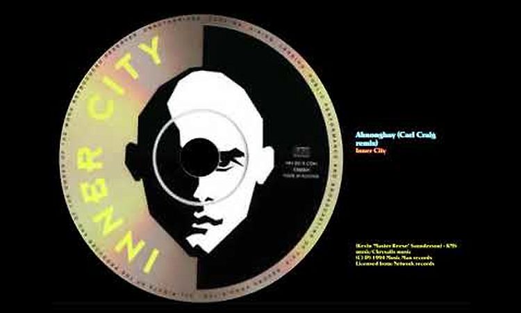 Ahnonghay (Carl Craig remix) - Inner City