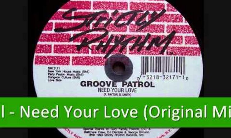 Groove Patrol - Need Your Love (Original Mix)