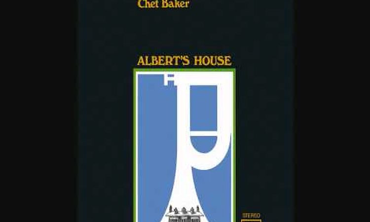 Chet Baker - Albert's House