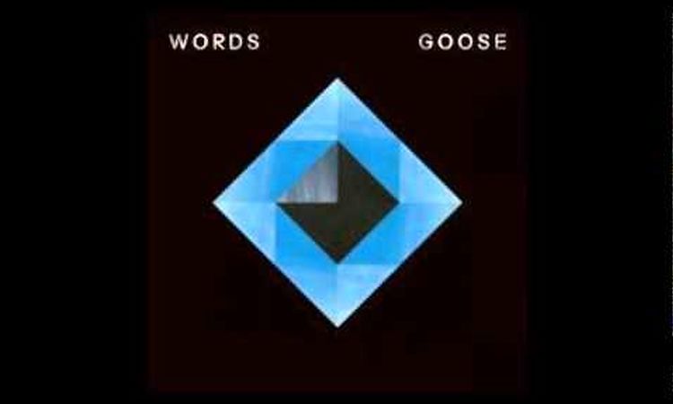 Goose - Words