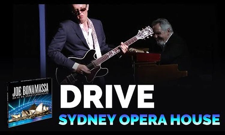 Joe Bonamassa Official - Drive - Live at the Sydney Opera House