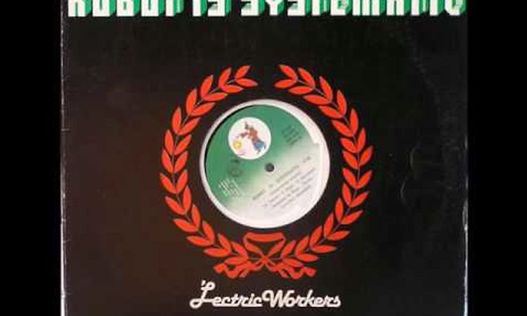 ´Lectric Workers - Robot is systematic (vocal version) 1982