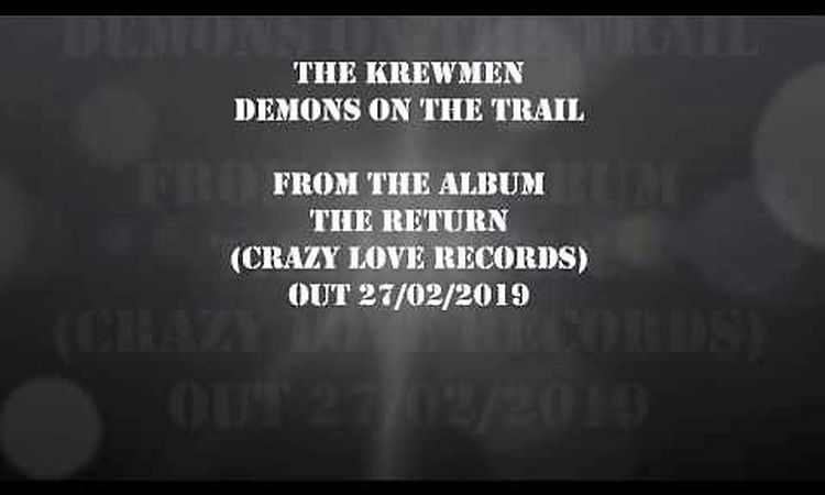 The Krewmen  - Demons On The Trail  - from the album The Return on Crazy Love Records