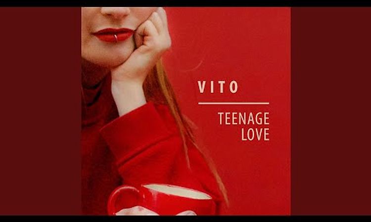 Vito - Teenage Love