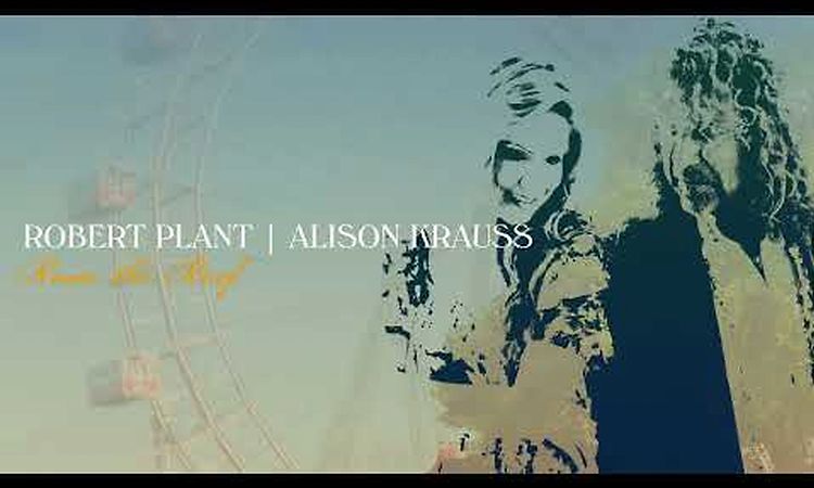 Robert Plant & Alison Krauss - The Price Of Love (Official Audio)