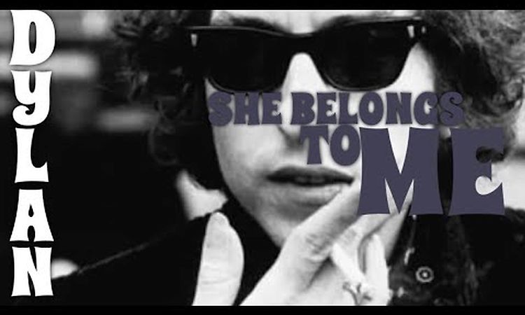 Bob Dylan - She Belongs To Me