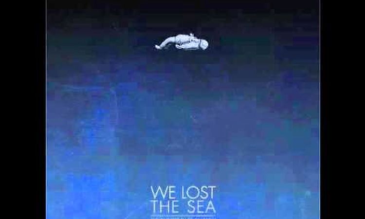 We Lost The Sea - The Quietest Place On Earth (Full Album)