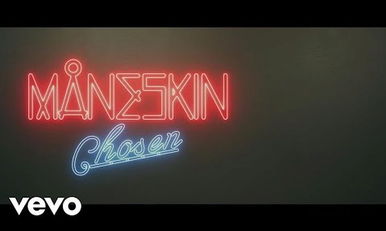 Måneskin - Chosen