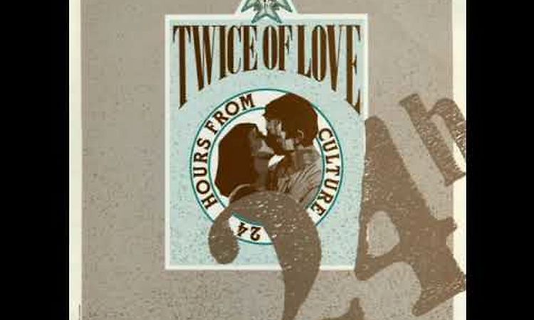 Twice Of Love - 24 hours From Culture (Enjoy Mix)