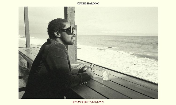 Curtis Harding - I Won't Let You Down