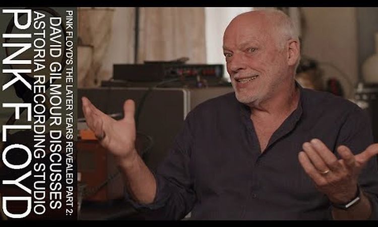 Pink Floyd’s The Later Years Revealed Part 2: David Gilmour Discusses Astoria Recording Studio