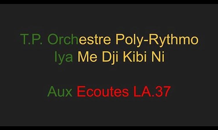 T P  Orchestre Poly Rythmo- Iya Me Kibi Ni