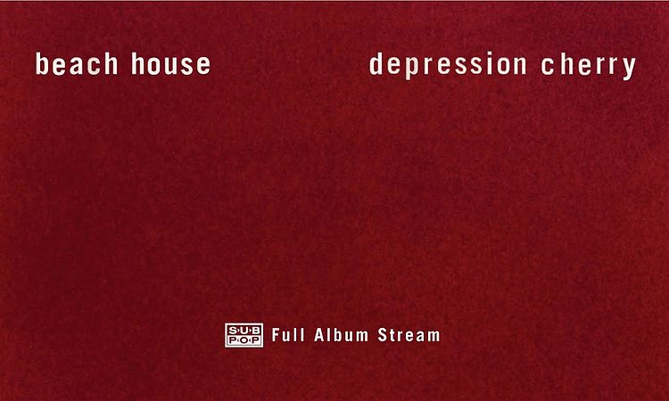 Beach House - Depression Cherry [FULL ALBUM STREAM]