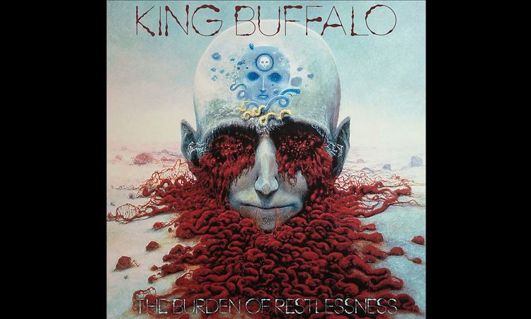 King Buffalo - The Burden of Restlessness (Full Album 2021)