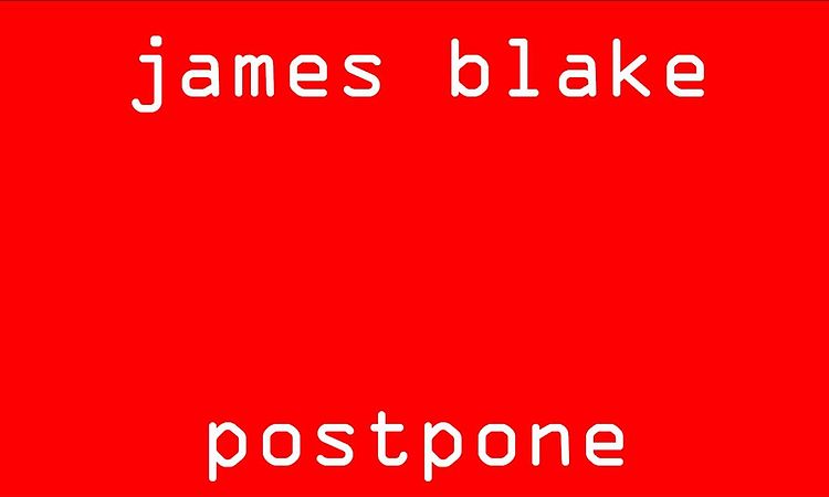 [fmnt] James Blake - Postpone HD