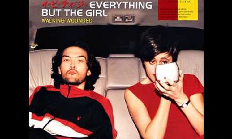 Everything But The Girl ➤ Walking Wounded (HQ) *FLAC*