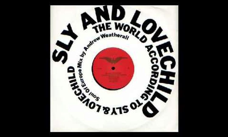 Sly & Lovechild - The World According To Sly & Lovechild (Soul Of Europe Mix) [Heavenly] 1990