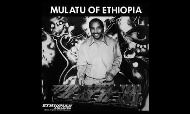 Mulatu Astatke - Mulatu of Ethiopia (Full Album)