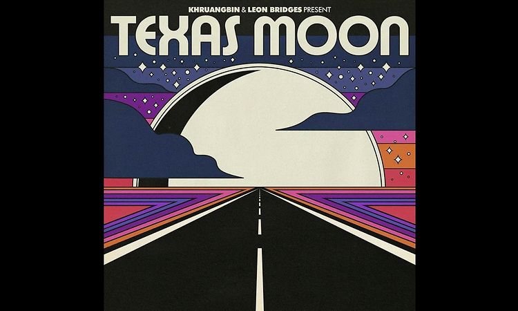 Khruangbin & Leon Bridges - Texas Moon (Full EP)