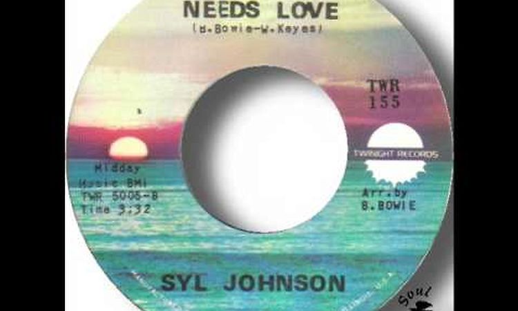 Syl Johnson   Everybody Needs Love