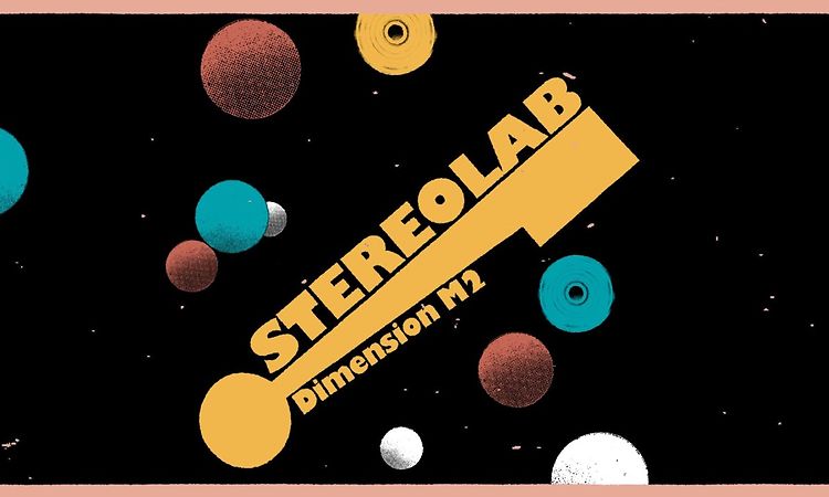 Stereolab - Dimension M2 (Official Audio)