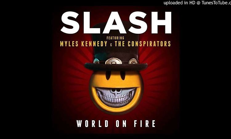 Slash - World On Fire  (SMKC) [HD] (Lyrics)