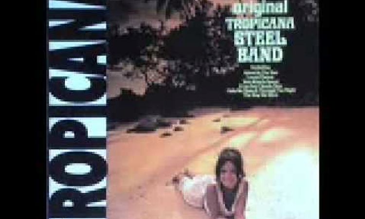 ORIGINAL TROPICANA STEEL BAND - CALYPSO ROCK