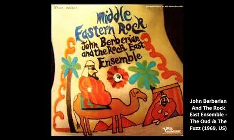 John Berberian And The Rock East Ensemble - The Oud & The Fuzz (1969, US)