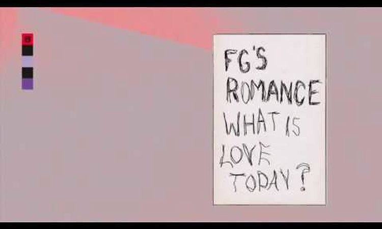 Fg's Romance - What Is Love Today?