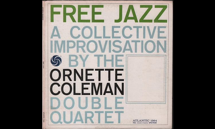 The Ornette COLEMAN Double Quartet - FREE JAZZ - A Collective Improvisation By (1961) full Album