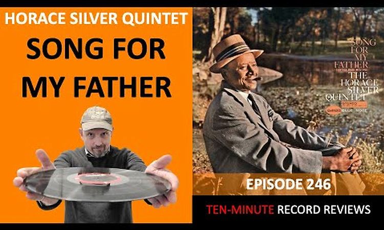 Episode 246: Horace Silver Quintet - Song For My Father