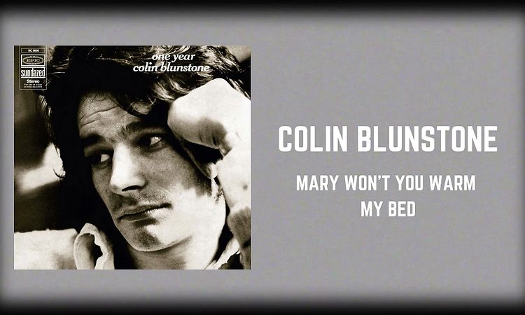 Colin Blunstone - Mary Won't You Warm My Bed