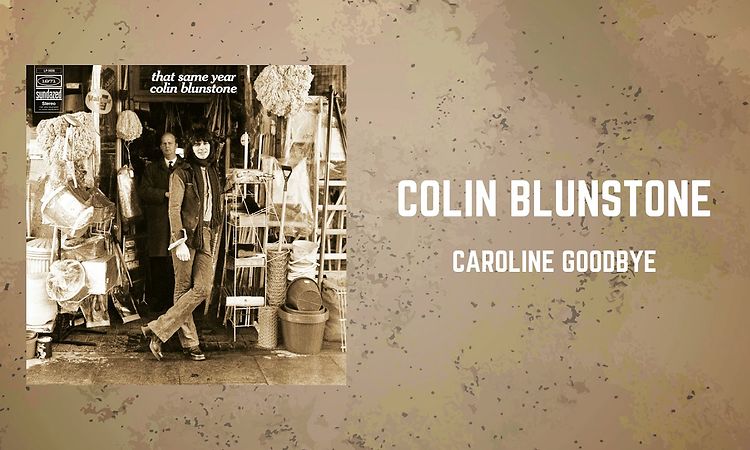 Colin Blunstone - Caroline Goodbye (Demo)
