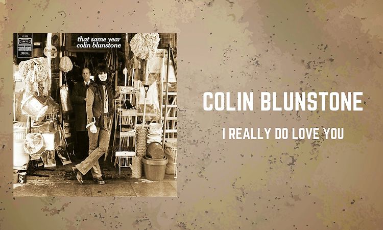 Colin Blunstone - I Really Do Love You