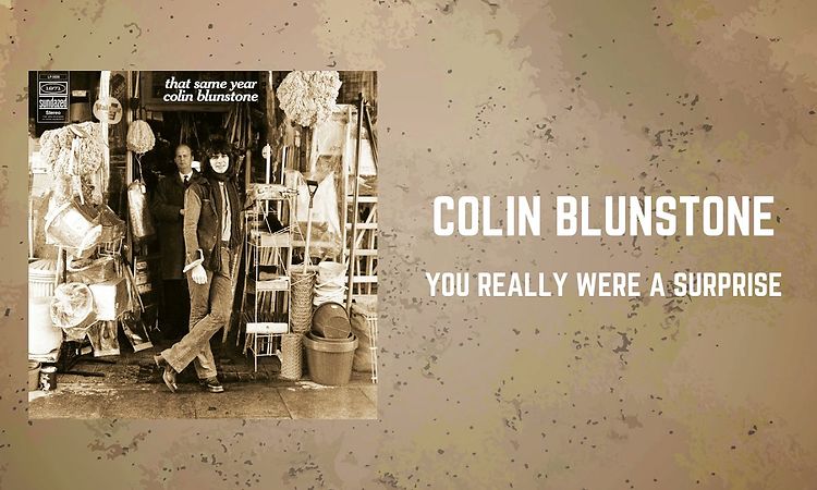 Colin Blunstone - You Really Were A Surprise