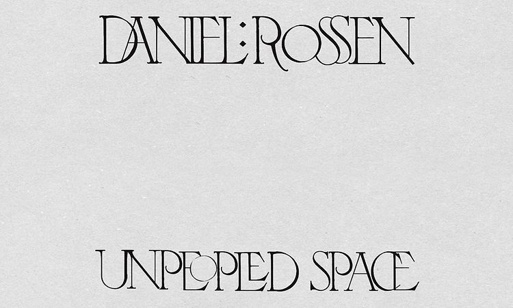 Daniel Rossen - Unpeopled Space (Official Audio)