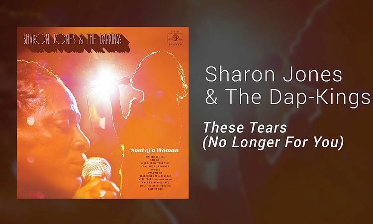 Sharon Jones & The Dap-Kings - These Tears (No Longer For You) (Official Audio)