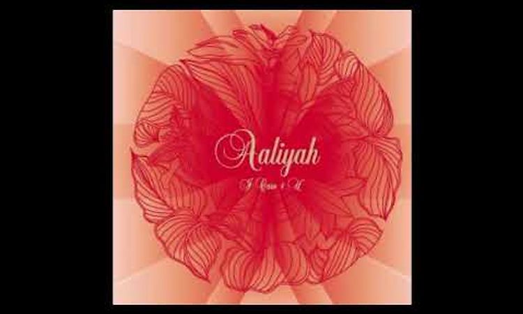 At Your Best - Aaliyah (I Care 4 U 2002)