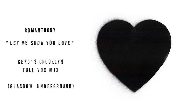 Romanthony Let Me Show You Love (Gerd's Crooklyn Full Vox Mix)