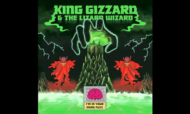 King Gizzard & The Lizard Wizard - I'm In Your Mind Fuzz [No Cuts!!] [Full Album]