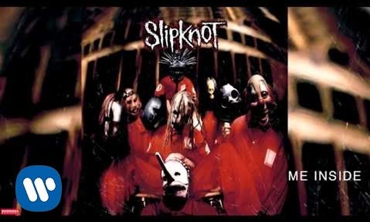 Slipknot - Me Inside (Audio)