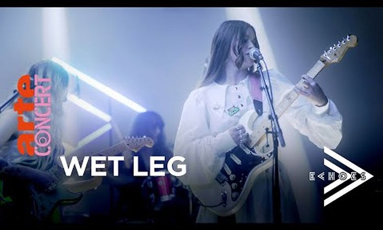 Wet Leg – Echoes with Jehnny Beth - @ARTE Concert