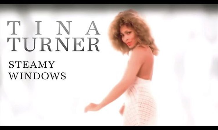 Tina Turner - Steamy Windows