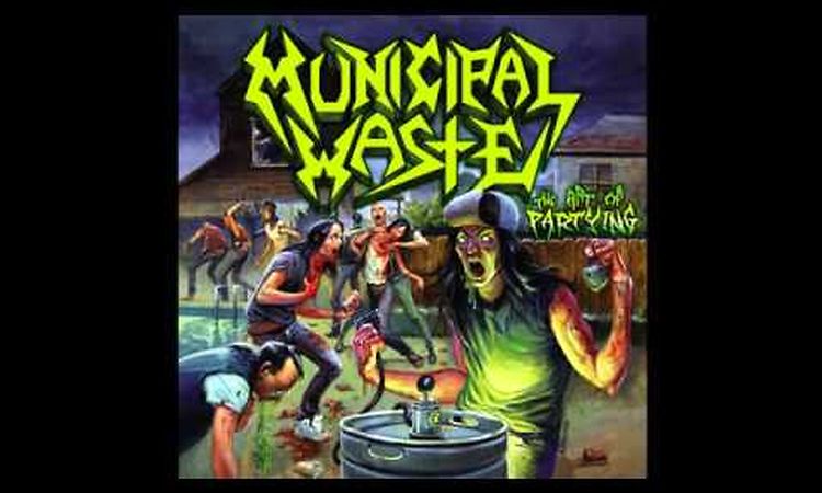 Municipal Waste - The Art Of Partying [Full Album]