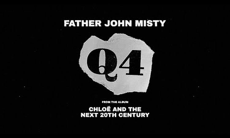 Father John Misty - Q4 [Official Music Video]