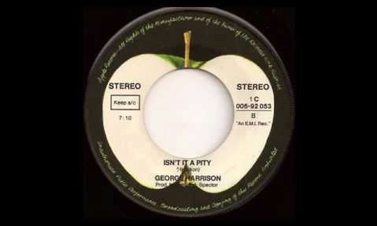 1970 - George Harrison - Isn't It A Pity (7 Single Version)